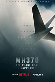 MH370 - The Plane That Disappeared